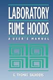 Laboratory Fume Hoods A Users Manual