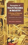Recognition Of Health Hazards In Industry A Review Of Materials Processes 2nd Edition