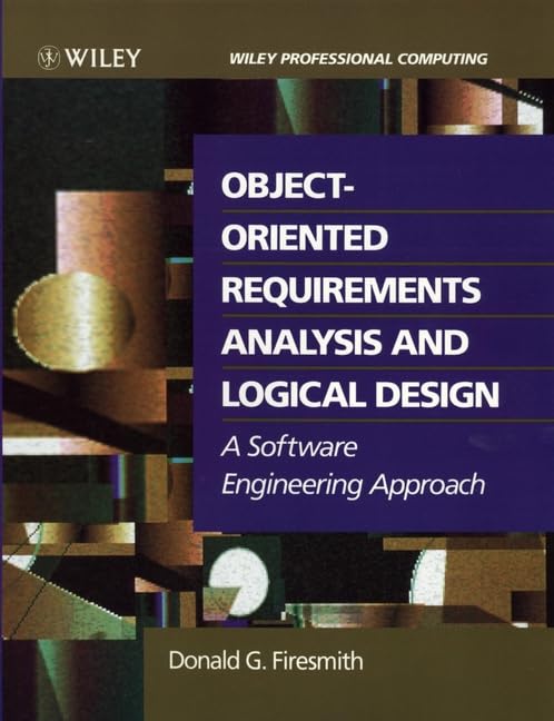 Object Oriented Requirements Analysis And Logical Design cover