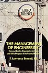 The Management of Engineering: Human, Quality, Organizational, Legal, and Ethical Aspects of Professional Practice
