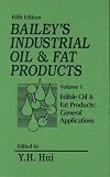 Bailey's Industrial Oil and Fat Products, Edible Oil and Fat Products: Processing Technology (Bailey's Industrial Oil & Fat Products) (Volume 4)