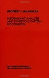 Discriminant analysis and statistical pattern recognition