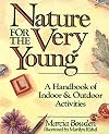 Nature for the Very Young: A Handbook of Indoor and Outdoor Activities