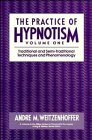 Practice Of Hypnotism Traditional And Semitraditional Techniques And Phenomenology