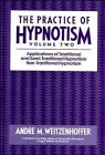 Practice Of Hypnotism Applications Of Traditional And Semitraditional Hypnotism Nontraditional Hypnotism