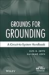Grounds for Grounding: A Circuit to System Handbook