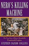 Nero's Killing Machine: The True Story of Rome's Remarkable 14th Legion