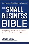 The Small Business Bible: Everything You Need to Know to Succeed in Your Small Business