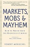 Markets, Mobs, and Mayhem: A Modern Look at the Madness of Crowds