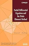 Partial Differential Equations And The Finite Element Method