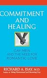 Commitment And Healing Gay Men And The Need For Romantic Love