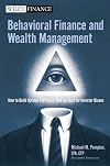 Behavioral Finance and Wealth Management: How to Build Optimal Portfolios That Account for Investor Biases