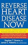 Reverse Heart Disease Now: Stop Deadly Cardiovascular Plaque Before It's Too Late