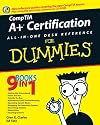 CompTIA A+ Certification All-In-One Desk Reference For Dummies (For Dummies (Computer/Tech))