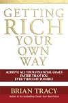 Getting Rich Your Own Way: Achieve All Your Financial Goals Faster Than You Ever Thought Possible