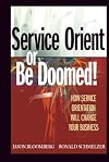 Service Orient or Be Doomed!: How Service Orientation Will Change Your Business