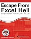 Escape From Excel Hell: Fixing Problems in Excel 2003, 2002 and 2000