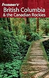 Frommer's Complete Guide: British Columbia & the Canadian Rockies