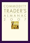The Commodity Trader's Almanac 2007