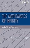 The Mathematics Of Infinity A Guide To Great Ideas Pure And Applied Mathematics A Wiley Series Of Texts Monographs And Tracts