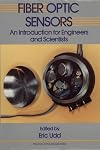 Fiber optic sensors : an introduction for engineers and scientists