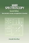 NMR Spectroscopy: Basic Principles, Concepts and Applications in Chemistry