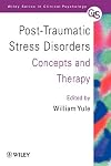 Post-Traumatic Stress Disorders: Concepts and Therapy
