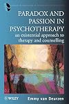 Paradox and Passion in Psychotherapy: An Existential Approach to Therapy and Counselling (Existential Perspectives on Psychotherapy & Counselling)