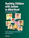 Teaching Children With Autism to Mind-Read : A Practical Guide for Teachers and Parents