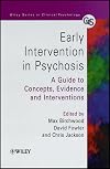 Early Intervention in Psychosis: A Guide to Concepts, Evidence and Interventions