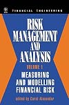 Risk Management and Analysis, Volume 1: Measuring and Modelling Financial Risk