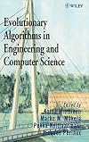 Evolutionary Algorithms in Engineering and Computer Science: Recent Advances in Genetic Algorithms, Evolution Strategies, Evolutionary Programming, Genetic Programming and Industrial Applications
