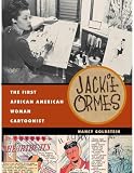 Jackie Ormes The First African American Woman Cartoonist