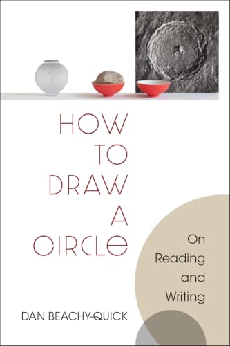 How to Draw a Circle (By: Dan Beachy-Quick) cover