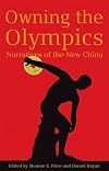 Owning the Olympics: Narratives of the New China