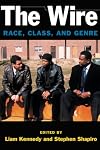 The Wire: Race, Class, and Genre (Class : Culture)