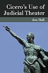 Cicero's Use of Judicial Theater
