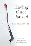 Having Once Paused Poems Of Zen Master Ikkyu 13941481