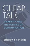 Cheap Talk: Disability and the Politics of Communication (Corporealities: Discourses Of Disability)