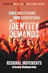 State Institutions, Civic Associations, and Identity Demands: Regional Movements in Greater Southeast Asia (Emerging Democracies)
