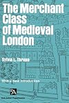 The Merchant Class of Medieval London: 1300-1500