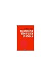 Buddhist Thought in India: Three Phases of Buddhist Philosophy (Ann Arbor Paperbacks)