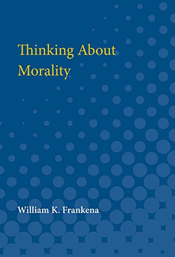 Thinking About Morality ) (By: William K. Frankena) cover
