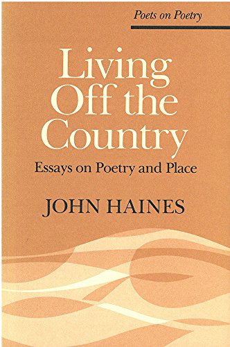 Living Off the Country: Essays on Poetry and Place (By: John Meade Haines) cover