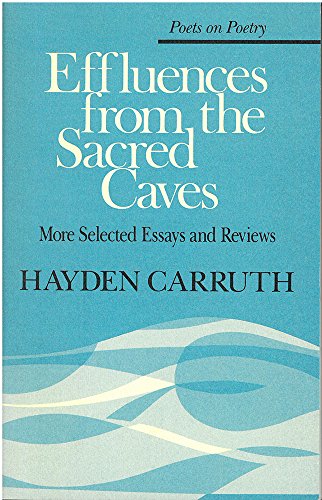 Effluences from the Sacred Caves: More Selected Essays and Reviews (By: Hayden Carruth) cover