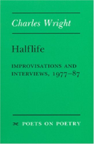 Halflife: Improvisations and Interviews, 1977-87 (By: Charles Wright) cover