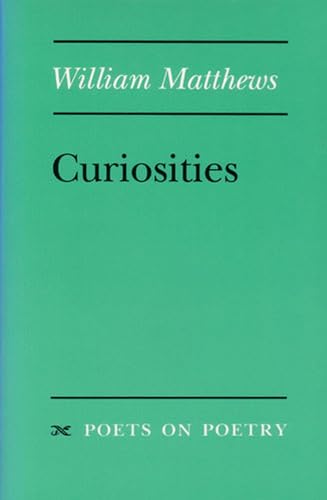 Curiosities (By: William Matthews) cover