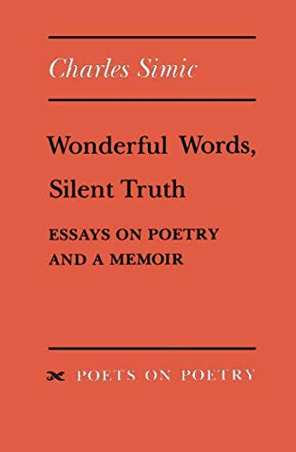 Wonderful Words, Silent Truth (By: Charles Simic) cover