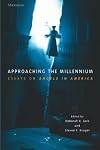 Approaching the Millennium: Essays on Angels in America (Theater: Theory/Text/Performance)