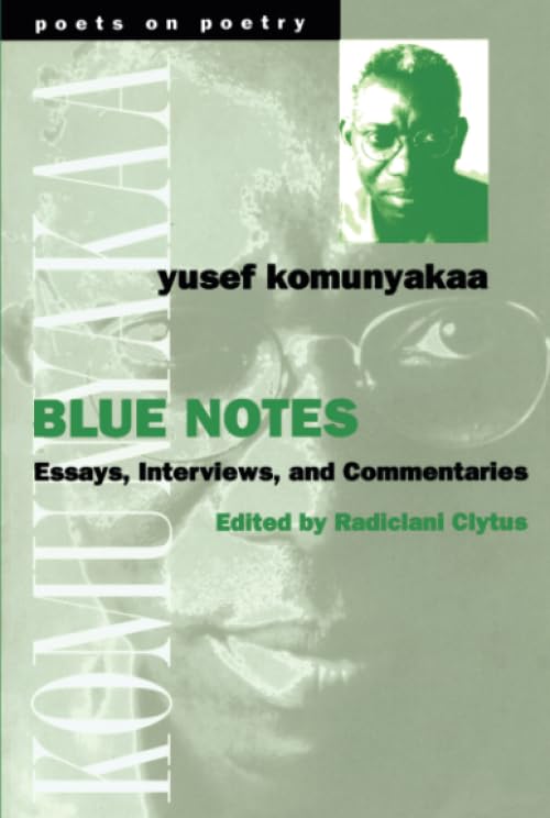 Blue Notes: Essays, Interviews, and Commentaries (By: Yusef Komunyakaa,Radiclani Clytus) cover